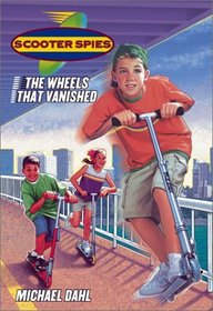 The Wheels That Vanished (Scooter Spies)