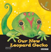Let's Take Care of Our New Leopard Gecko (Let's Take Care of)