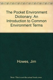 The Pocket Environment Dictionary: An Introduction to Common Environment Terms