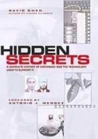 Hidden Secrets: A Complete History of Espionage and the Technology Used to Support It