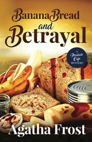 Banana Bread and Betrayal (Peridale Cafe Cozy Mystery)