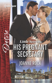 His Pregnant Secretary (Little Secrets) (Harlequin Desire, No 2560)