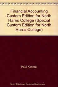 Financial Accounting Custom Edition for North Harris College (Special Custom Edition for North Harris College)