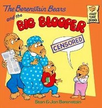 The Berenstain Bears and the Big Blooper (Berenstain Bears First Time Chapter Books)