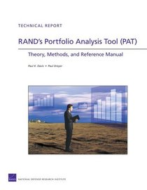 RAND's Portfolio Analysis Tool (PAT): Theory, Methods, and Reference Manual (Technical Report)