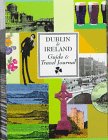 Dublin & Ireland: Guide & Journal (Dublin & Ireland Journal)