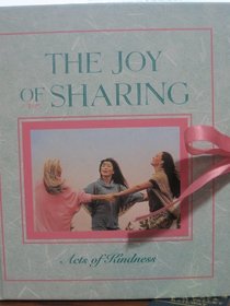 The Joy of Sharing : Acts of Kindness