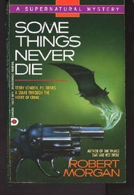 Some Things Never Die (Teddy London Supernatural Mystery, Bk 2)