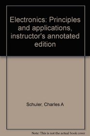 Electronics: Principles and applications, instructor's annotated edition