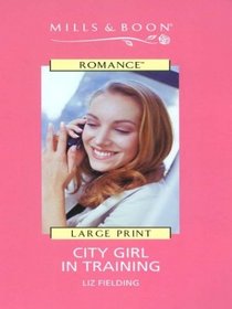 City Girl in Training (Large Print)