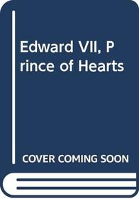 Edward VII, Prince of Hearts