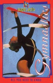 Gymnastics: All You Need to Know (Super.Activ)