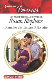 Bound to the Tuscan Billionaire (One Night with Consequences) (Harlequin Presents, No 3414) (Larger Print)