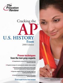 Cracking the AP U.S. History Exam, 2009 Edition (College Test Prep)