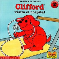 Clifford Visits The Hospital (cliff Ord Visita El Hospital) (Clifford)