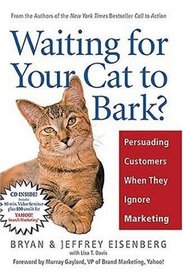 Waiting for Your Cat to Bark? : Persuading Customers When They Ignore Marketing