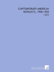 Contemporary American Novelists, 1900-1920: -1922