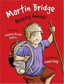 Martin Bridge: Blazing Ahead! (Turtleback School & Library Binding Edition)