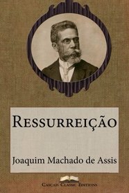 Ressurreio (Grandes Clssicos Luso-Brasileiros) (Volume 10) (Portuguese Edition)