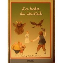 La Bola De Cristal (Cuentos Interactivos) (Spanish Edition)