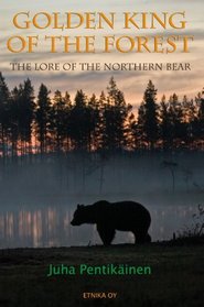 Golden King of the Forest - The Lore of the Northern Bear