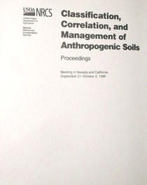 Classification, Correlation, and Management of Anthropogenic Soils Proceedings