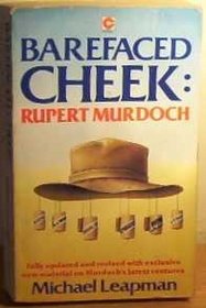 Barefaced Cheek: Apotheosis of Rupert Murdoch (Coronet Books)