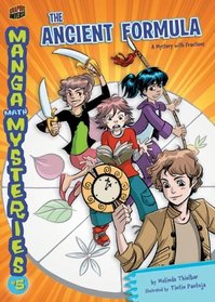 The Ancient Formula: A Mystery With Fractions (Manga Math Mysteries 5) (Graphic Universe)
