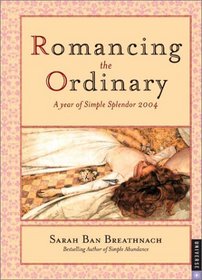 Romancing The Ordinary 2004 Engagement Calendar