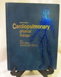 Cardiopulmonary Physical Therapy (Mosby's Physical Therapy Series)