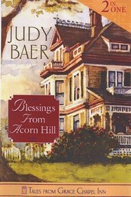 Blessings from Acorn Hill: Slices of Life / The Way We Were (Tales from Grace Chapel)