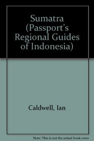 Sumatra (Passport's Regional Guides of Indonesia)