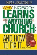 Why Nobody Learns Much of Anything at Church: And How to Fix It