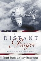 A Distant Prayer: Miracles of the 49th Combat Mission (Audio CD) (Unabridged)