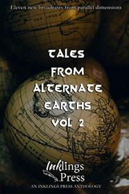 Tales From Alternate Earths 2: Eleven new broadcasts from parallel dimensions