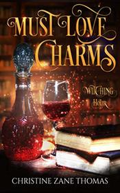 Must Love Charms: A Paranormal Women's Fiction Novel