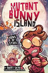 Buns of Steel (Mutant Bunny Island, Bk 3)