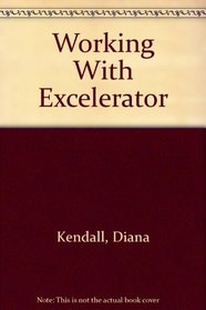 Working With Excelerator