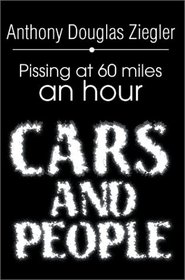 Cars and People: Pissing at 60 Miles an Hour