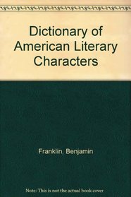 Dictionary of American Literary Characters