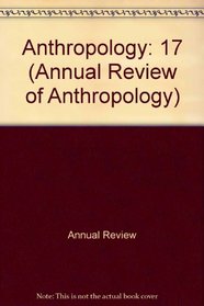 Annual Review of Anthropology: 1988