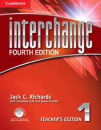 Interchange Level 1 Teacher's Edition with Assessment Audio CD/CD-ROM (Interchange Fourth Edition)
