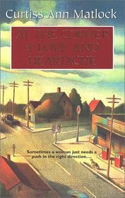 At the Corner of Love and Heartache (Valentine, Bk 4)