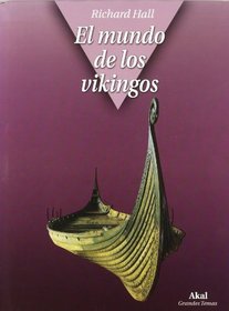 El mundo de los Vikingos/ The Vikings World (Spanish Edition)