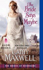 The Bride Says Maybe (Brides of Wishmore, Bk 2)