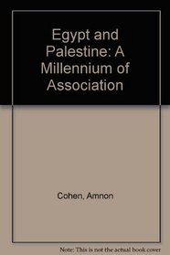 Egypt and Palestine: A Millennium of Association (868-1948)