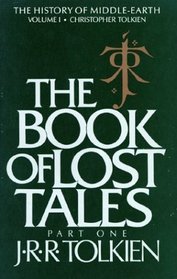 The Book of Lost Tales, Part One (The History of Middle-Earth, Vol. 1)