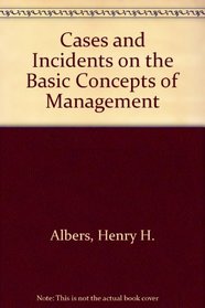 Cases and Incidents on the Basic Concepts of Management