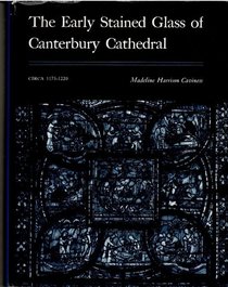 The Early Stained Glass of Canterbury Cathedral, Circa 1175-1220