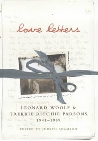 Love Letters: Leonard Woolf & Trekkie Ritchie Parsons 1941-1968
